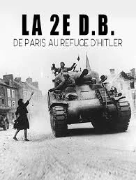 La 2e DB, de Paris au refuge d'Hitler