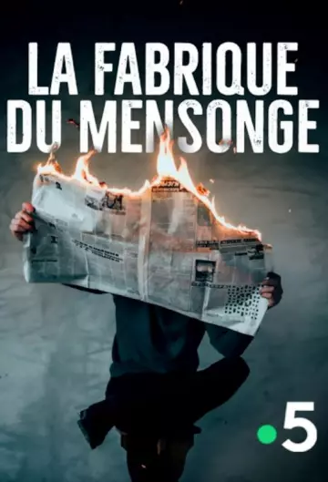 LA FABRIQUE DU MENSONGE - TERRORISTES EN RESEAUX