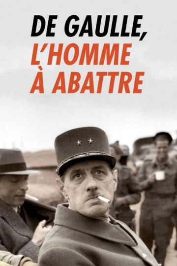 De Gaulle L'homme à abattre