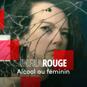 Infrarouge Alcool au féminin