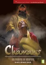 Chamans, les Maîtres du Désordre