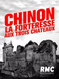 Chinon, la forteresse aux trois chateaux