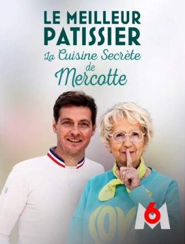 Le meilleur pâtissier, la cuisine secrète de Mercotte S12E05