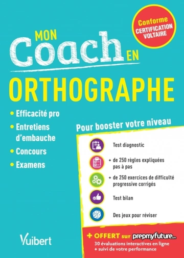 Mon coach en Orthographe  Conforme à la Certification Voltaire