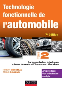 Technologie fonctionnelle de l’automobile - Tome 2 - Transmission, train roulant et équipement électrique