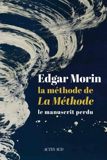 La méthode de La Méthode Edgar Morin