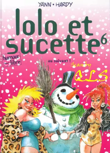 Lolo et Sucette - 06 - Au suivant