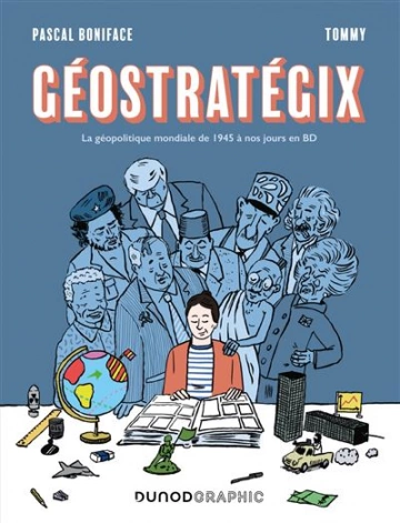 Géostratégix - La géopolitique mondiale de 1945 à nos jours en BD