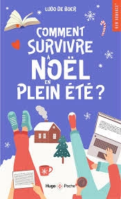 Comment survivre à Noël en plein été ? Ludo De Boer