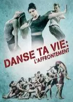 Danse ta vie : l'affrontement