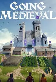 GOING MEDIEVAL  V0.10.8 BUILD 60228