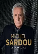 Michel Sardou - Le choix du fou