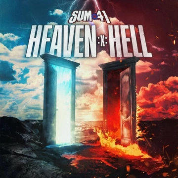 Sum 41  - Heaven :x: Hell