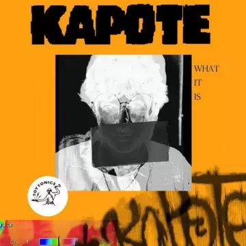 Kapote - What It Is